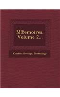 M Emoires, Volume 2...