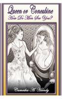 Queen or Concubine:How Do Men See You?