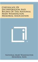 Certificate of Incorporation and Bylaws of the National Mary Washington Memorial Association