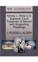 Harvey V. Shioji U.S. Supreme Court Transcript of Record with Supporting Pleadings