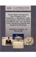 Pacific States Savings and Loan Company Et Al., Petitioners, V. Babette M. Trede, and Superior Court of the State of California, Etc. U.S. Supreme Court Transcript of Record with Supporting Pleadings
