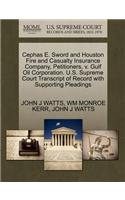 Cephas E. Sword and Houston Fire and Casualty Insurance Company, Petitioners, V. Gulf Oil Corporation. U.S. Supreme Court Transcript of Record with Supporting Pleadings