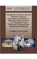 Charles M. Coleman and the Riverton Uranium Corporation, Petitioners, V. Mountain Mesa Uranium U.S. Supreme Court Transcript of Record with Supporting Pleadings