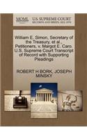 William E. Simon, Secretary of the Treasury, Et Al., Petitioners, V. Margot E. Caro. U.S. Supreme Court Transcript of Record with Supporting Pleadings