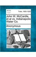 John W. McCardle, et al vs. Indianapolis Water Co.