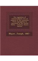 The Regulation of Commercialized Vice; An Analysis of the Transition from Segregation to Repression in the United States