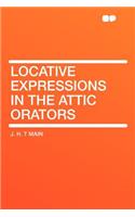Locative Expressions in the Attic Orators