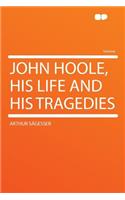 John Hoole, His Life and His Tragedies