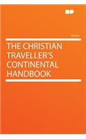 The Christian Traveller's Continental Handbook