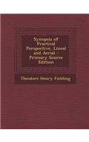 Synopsis of Practical Perspective, Lineal and Aerial