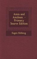 Amis and Amiloun. - Primary Source Edition: (German)