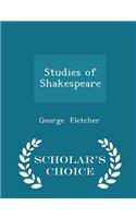 Studies of Shakespeare - Scholar's Choice Edition