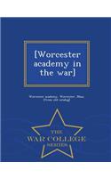 [Worcester Academy in the War] - War College Series