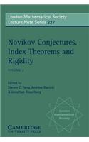 Novikov Conjectures, Index Theorems, and Rigidity