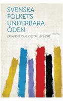 Svenska Folkets Underbara Oden Volume 1