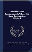 Plans For School Improvement In Village And Rural Communities, Missouri