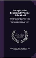 Transportation Routes and Systems of the World: Development of Steam-Carrying Power On Land and Sea, 1800 to 1905. From the Monthly Summary of Commerce and Finance for November, 1905(English)