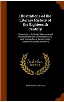 Illustrations of the Literary History of the Eighteenth Century