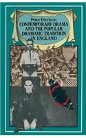 Contemporary Drama and the Popular Dramatic Tradition in England