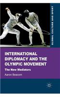 International Diplomacy and the Olympic Movement