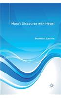 Marx's Discourse with Hegel