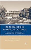 Industrializing Antebellum America