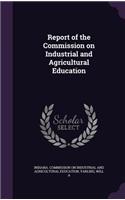 Report of the Commission on Industrial and Agricultural Education