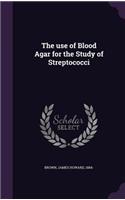 The use of Blood Agar for the Study of Streptococci