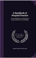 Handbook of Hospital Practice