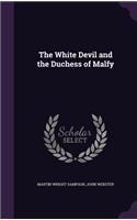 The White Devil and the Duchess of Malfy