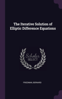 The Iterative Solution of Elliptic Difference Equations