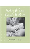 Why a Son Needs a Mom: 100 Reasons