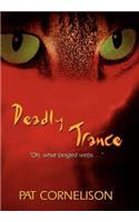 Deadly Trance: Oh, what tangled webs. . .