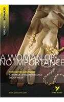 A Woman of No Importance (York Notes Advanced) English Literature Study Guide - for 2025, 2026 exams