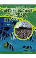 Environment at Risk: The effects of pollution(Geography Focus)