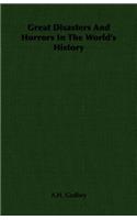 Great Disasters and Horrors in the World's History