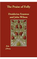 The Praise of Folly: (English)