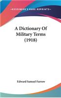 Dictionary Of Military Terms (1918)