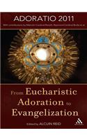 From Eucharistic Adoration to Evangelization