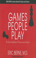 Games People Play: The Basic Handbook of Transactional Analysis