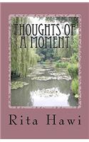 Thoughts of a moment