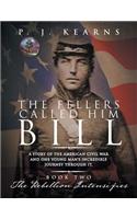 The Fellers Called Him Bill (Book II)