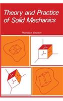 Theory and Practice of Solid Mechanics