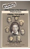 Sammy: Child Survivor of the Holocaust (Polish Version)