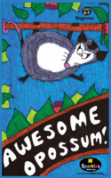 Awesome Opossum: Everything you wanted to know about Opossums!