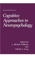 Cognitive Approaches to Neuropsychology