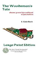 The Woodsman's Tale - Large Print