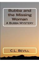 Bubba and the Missing Woman: A Bubba Mystery