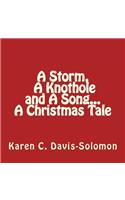 Storm, A Knothole and A Song...A Christmas Tale