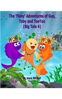 'Fishy' Adventures of Gus, Toby and TooToo